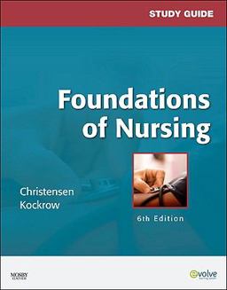Study Guide for Foundations of Nursing