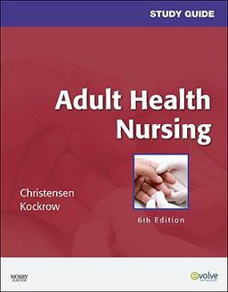 Study Guide for Adult Health Nursing 6th 9780323057394 Front Cover