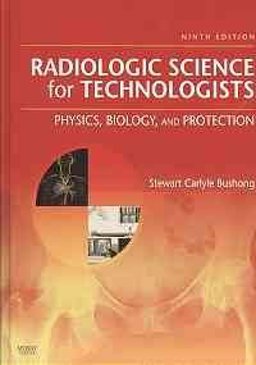 Radiologic Science for Technologists Radiologic Science for Technologists