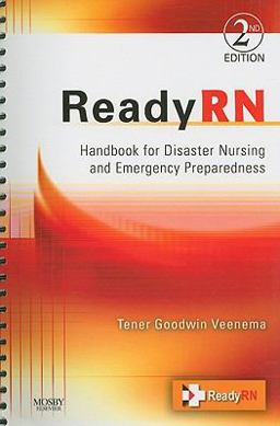 ReadyRN Handbook for Disaster Nursing and Emergency Preparedness 2nd 9780323063616 Front Cover