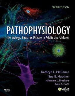 Pathophysiology The Biologic Basis for Disease in Adults and Children 6th 9780323065849 Front Cover