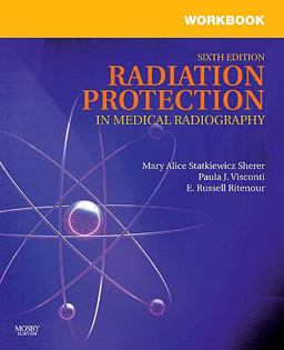 Workbook for Radiation Protection in Medical Radiography 6th 9780323066082 Front Cover