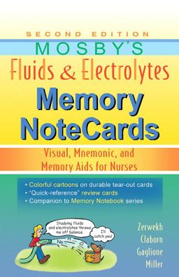Mosby's Fluids and Electrolytes Memory NoteCards Visual, Mnemonic, and Memory Aids for Nurses 2nd 9780323067461 Front Cover