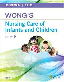Wong's Nursing Care of Infants and Children 9th 9780323069120 Front Cover