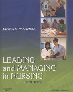 Leading and Managing in Nursing 5th 9780323069779 Front Cover