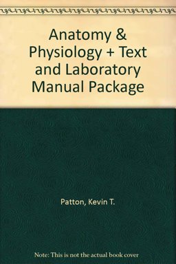 Anatomy and Physiology - Text and Laboratory Manual Package