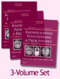 Merrill's Atlas of Radiographic Positioning and Procedures 3-Volume Set 12th 9780323073349 Front Cover