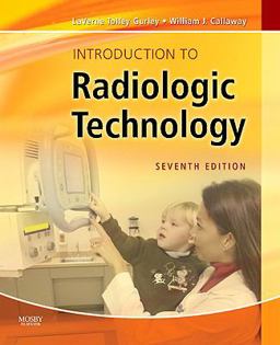 Introduction to Radiologic Technology 7th 9780323073516 Front Cover