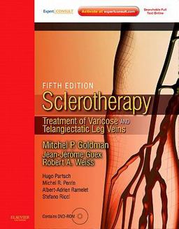 Sclerotherapy Treatment of Varicose and Telangiectatic Leg Veins 5th 9780323073677 Front Cover