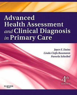 Advanced Health Assessment and Clinical Diagnosis in Primary Care 4th 9780323074179 Front Cover