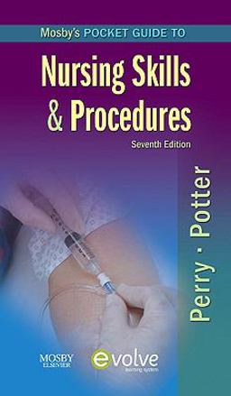 Mosby's Pocket Guide to Nursing Skills and Procedures Mosby's Pocket Guide to Nursing Skills and Procedures