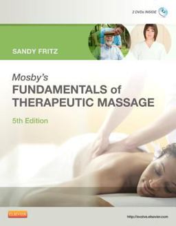 Mosby's Fundamentals of Therapeutic Massage 5th 9780323077408 Front Cover