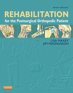 Rehabilitation for the Postsurgical Orthopedic Patient 3rd 9780323077477 Front Cover