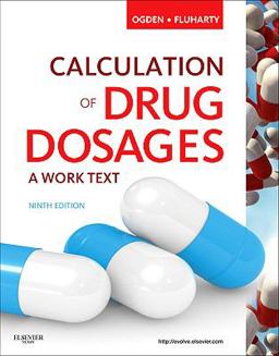 Calculation of Drug Dosages 9th 9780323077538 Front Cover