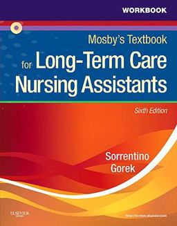 Workbook and Competency Evaluation Review for Mosby's Textbook for Long-Term Care Nursing Assistants