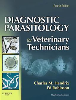 Diagnostic Parasitology for Veterinary Technicians 4th 9780323077613 Front Cover