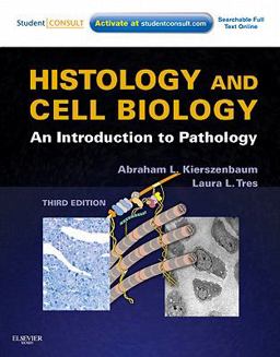 Histology and Cell Biology An Introduction to Pathology 3rd 9780323078429 Front Cover