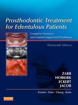 Prosthodontic Treatment for Edentulous Patients Complete Dentures and Implant-Supported Prostheses 13th 9780323078443 Front Cover