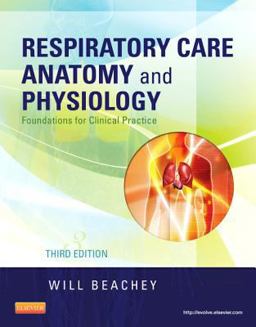 Respiratory Care Anatomy and Physiology Foundations for Clinical Practice 3rd 9780323078665 Front Cover
