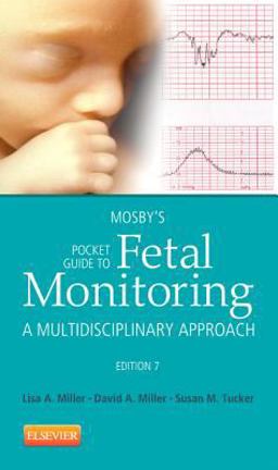 Mosby's Pocket Guide to Fetal Monitoring A Multidisciplinary Approach 7th 9780323083522 Front Cover