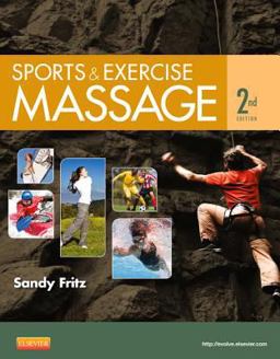 Sports and Exercise Massage Comprehensive Care for Athletics, Fitness, and Rehabilitation 2nd 9780323083829 Front Cover