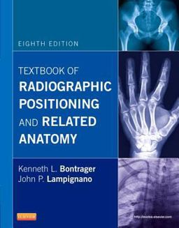 Textbook of Radiographic Positioning and Related Anatomy 8th 9780323083881 Front Cover