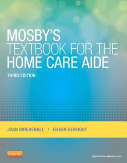 Mosby's Textbook for the Home Care Aide 3rd 9780323084338 Front Cover