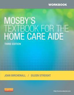 Workbook for Mosby's Textbook for the Home Care Aide 3rd 9780323084390 Front Cover