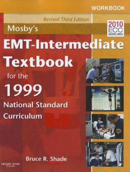 Workbook for Mosby's EMT - Intermediate Textbook for the 1999 National Standard Curriculum - Revised Reprint