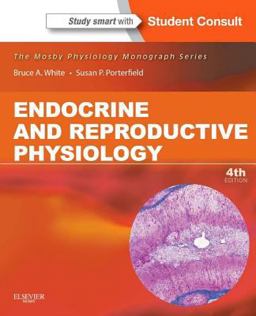 Endocrine and Reproductive Physiology Mosby Physiology Monograph Series (with Student Consult Online Access) 4th 9780323087049 Front Cover