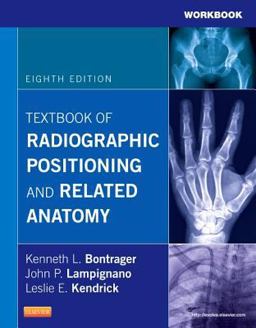 Workbook for Textbook of Radiographic Positioning and Related Anatomy 8th 9780323088329 Front Cover