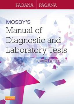 Mosby's Manual of Diagnostic and Laboratory Tests 5th 9780323089494 Front Cover