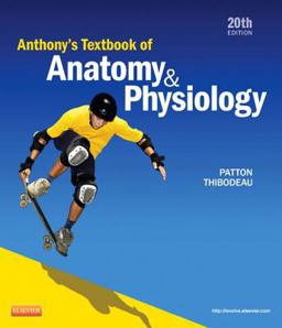 Anthony's Textbook of Anatomy and Physiology