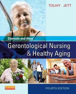 Ebersole and Hess' Gerontological Nursing and Healthy Aging 4th 9780323096065 Front Cover