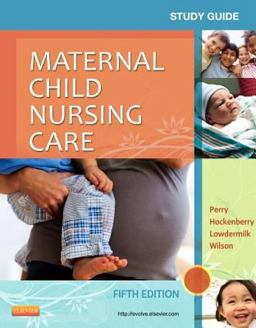Study Guide for Maternal Child Nursing Care 5th 9780323096072 Front Cover