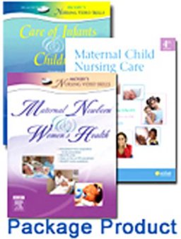 Maternal Child Nursing Care - Text, Mosby's Maternal-Newborn and Women's Health Nursing Video Skills, and Mosby's Care of Infants and Children Video Skills Package