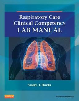Respiratory Care Clinical Competency Lab Manual  9780323100571 Front Cover