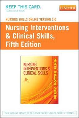 Nursing Interventions and Clinical Skills Nursing Interventions and Clinical Skills