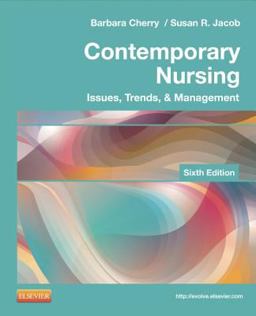 Contemporary Nursing Issues, Trends, and Management 6th 9780323101097 Front Cover