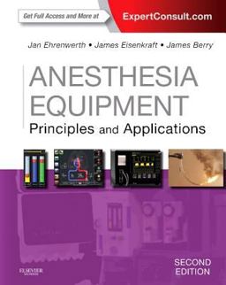Anesthesia Equipment Principles and Applications (Expert Consult: Online and Print) 2nd 9780323112376 Front Cover