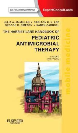 Harriet Lane Handbook of Pediatric Antimicrobial Therapy Mobile Medicine Series (Expert Consult: Online + Print) 2nd 9780323112475 Front Cover