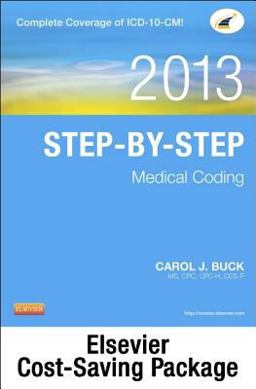 Step-By-Step Medical Coding 2013 Edition - Text, Workbook, 2014 ICD-9-CM for Hospitals, Volumes 1, 2, and 3 Professional Edition, 2013 HCPCS Level II Professional Edition and 2013 CPT Professional Edition Package