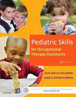 Pediatric Skills for Occupational Therapy Assistants 4th 9780323169349 Front Cover