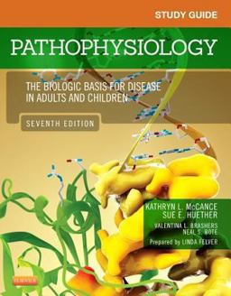 Study Guide for Pathophysiology The Biological Basis for Disease in Adults and Children 7th 9780323169417 Front Cover