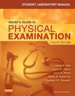 Student Laboratory Manual for Seidel's Guide to Physical Examination 8th 9780323169523 Front Cover