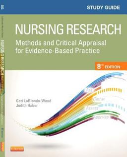 Study Guide for Nursing Research Methods and Critical Appraisal for Evidence-Based Practice 8th 9780323226431 Front Cover