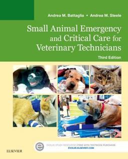 Small Animal Emergency and Critical Care for Veterinary Technicians 3rd 9780323227742 Front Cover
