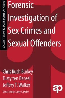 Forensic Investigation of Sex Crimes and Sexual Offenders  9780323228046 Front Cover