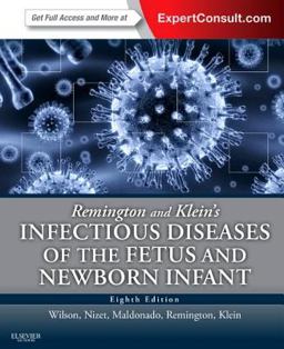Remington and Klein's Infectious Diseases of the Fetus and Newborn Infant 8th 9780323241472 Front Cover