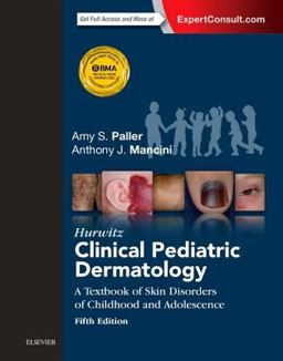 Hurwitz Clinical Pediatric Dermatology A Textbook of Skin Disorders of Childhood and Adolescence 5th 9780323244756 Front Cover